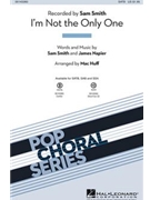 I'm Not the Only One by - Huff Mac - Sam Smith for ShowTrax