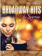 Broadway Hits for Soprano by Various for