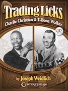 Trading Licks: Charlie Christian & T-Bone Walker by T-Bone Walker for