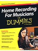 Home Recording for Musicians for Dummies® by for