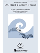 Oh Had I a Golden Thread by Seeger Pete - Lew Nathaniel - Seeger Pete for SATB a cappella