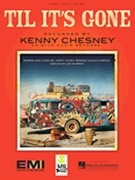 Til It's Gone by Kenny Chesney for