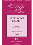 Swing Down Chariot by Spirituals - Gibbs Stacey V - for SATB a cappella