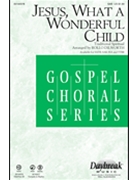 Jesus What a Wonderful Child by Spirituals - Dilworth Rollo - for SAB