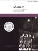 Shadrach by MacGimsey Robert - Rupay Pete - for TTBB a cappella