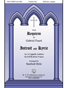 Introit and Kyrie by Faure Gabriel - Sanford Dole - for SATB a cappella