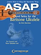 ASAP Chord Solos for the Baritone Ukulele for Ukulele Co
