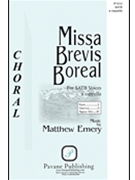 Missa Brevis Boreal by Emery Matthew for SATB a cappella
