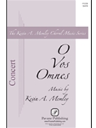O Vos Omnes by Memley Kevin A for SSATB