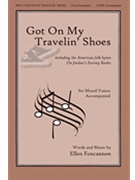 Got on My Travelin Shoes by Foncannon Ellen for SATB