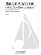 I Will Not Remain Silent: Concerto for Violin and Orchestra - Full Score by Adolphe Bruce for Full Score