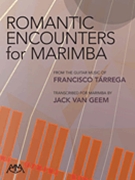 Romantic Encounters for Marimba by Tarrega Francisco - Van Geem Jack - for Marimba