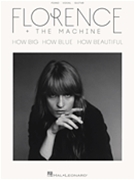 Florence + the Machine - How Big How Blue How Beautiful by Florence + The Machi for