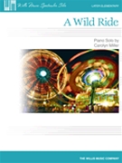 Wild Ride by Miller Carolyn for Piano