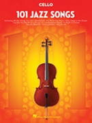 101 Jazz Songs for Cello by Various for Cello Collection