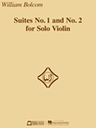 Suites No. 1 and No. 2 for Solo Violin by Bolcom WIlliam for Violin Solo
