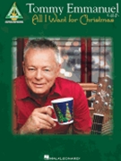 Tommy Emmanuel - All I Want for Christmas by Tommy Emmanuel for