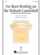 I've Been Working on the Wabash Cannonball by - Miller Cristi Cary - for 2-Part