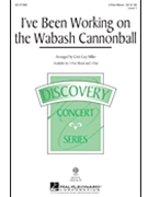 I've Been Working on the Wabash Cannonball by - Miller Cristi Cary - for Accompaniment CD
