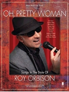 Oh Pretty Woman - Songs in the Style of Roy Orbison by Roy Orbison for PVG Collection