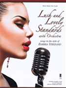 Lush and Lovely Standards with Orchestra by Barbra Streisand for Vocal Collection