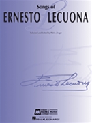 Songs of Ernesto Lecuona by Lecuona Ernesto for Vocal Collection
