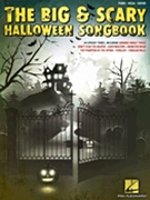 Big & Scary Halloween Songbook by Various for Piano Vocal and Guitar