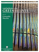 Variations On Greensleeves by - Macchia Grimoaldo - for Organ Solo