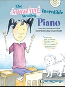 Amazing Incredible Shrinking Piano The by Cline Thornton for Book and CD