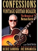 Confessions of a Vintage Guitar Dealer by for