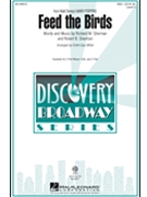 Feed the Birds by Sherman Richard and Robert - Miller Cristi Cary - for SSA