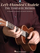 Left-Handed Ukulele - The Complete Method by for