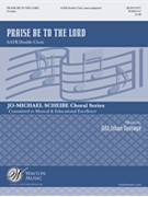 Praise Be To The Lord by Overoye Odd Johan for SATBdbl/ac