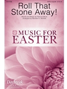 Roll That Stone Away by Mock Patricia - Nichols Richard - for SATB a cappella