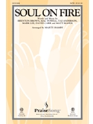 Soul On Fire by Brown Powell and Anderson - Hamby Marty - Third Day for SATB and Piano