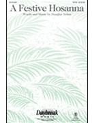 Festive Hosanna by Nolan Douglas for SATB and Piano