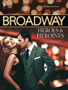Broadway Heroes and Heroines by Various for Vocal Collection