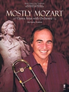 Mostly Mozart Operatic Arias with Orchestra by Mozart Wolfgang Amadeus Alan Kaplan for