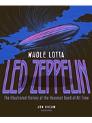 Whole Lotta Led Zeppelin - 2nd Edition by for