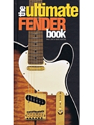 The Ultimate Fender Book by for