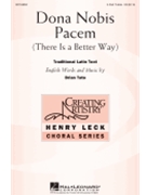 Dona Nobis Pacem - There Is a Better Way by Tate Brian for 3-Part Treble and Piano
