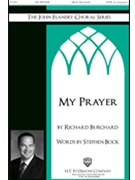 My Prayer by Burchard Richard Stephen Bock for SATB and Piano