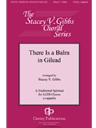 There Is a Balm in Gilead by - Gibbs Stacey V - for SSAATTBB a cappella