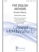 Five English Anthems by Gibbons Orlando - Lawson Philip - for SATB divisi a cappella