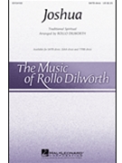 Joshua by Spirituals - Dilworth Rollo - for SATB divisi