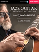 Jazz Guitar Fretboard Navigation by White Mark for Guitar