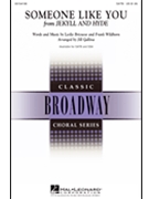 Someone Like You by Bricusse and Wildhorn - Gallina Jill - Jekyll and Hyde for SATB and Piano