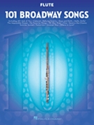 101 Broadway Songs by Various for Flute Collection