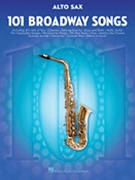101 Broadway Songs by Various for Alto Saxophone Collection