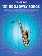 101 Broadway Songs by Various for Tenor Sax Collection